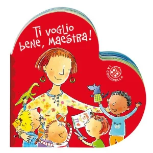 Ti voglio bene, Maestra! - Libro